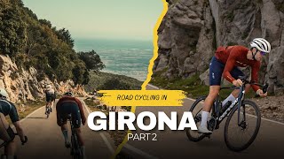 CYCLING GIRONA’S FAMOUS CLIMBS  Girona Pt 2 [upl. by Yatnod537]