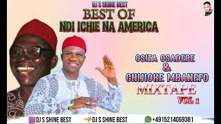 BEST OF NDI ICHIE NA AMERICA  OSISA OSADEBE amp CHIJIOKE MBANEFO MIXTAPE VOL1 BY DJ S SHINE BEST [upl. by Symons443]