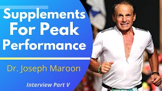 Supplements I Use For Peak Performance  Dr Joseph Maroon Interview Ep 5 [upl. by Nosrac]