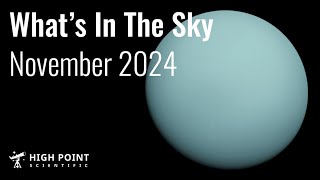 Whats in the Sky this Month  November 2024  High Point Scientific [upl. by Hermione]