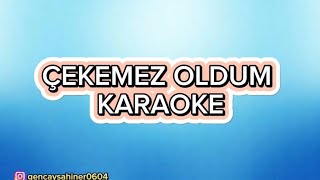 Çekemez oldum  Karaoke [upl. by Butterfield]