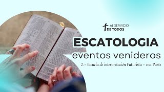 1 ESCATOLOGÍA Escuela de interpretación Futurista 1ra parte Luis Vidal  Osorno Chile [upl. by Nellek]