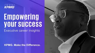 Empowering Your Success  KPMG Executive Career Insights [upl. by Emmons]