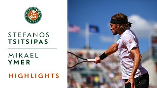 Stefanos Tsitsipas vs Mikael Ymer Round 3 Highlights I RolandGarros 2022 [upl. by Eceined]