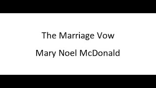 The Marriage Vow  Mary Noel McDonald [upl. by Sunil743]