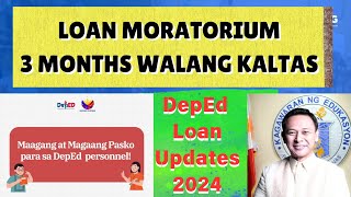 DepEd Loan Moratorium December to January 2025 [upl. by Dnomrej]