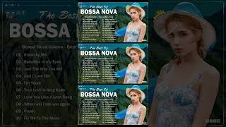 Bossa Nova Covers 2024 🔰 Bossa Nova Covers Of Popular Songs [upl. by Dexter]