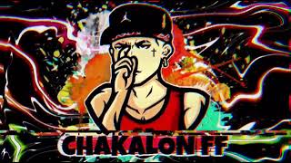 TODAS LAS CANCIONES DE CHAKALON FF TODOS LOS TRAPS DE CHAKALON FF 2022 [upl. by Harriman]