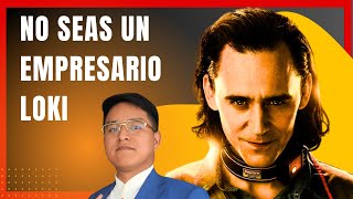 No seas un EMPRESARIO Loki [upl. by Arihsan]