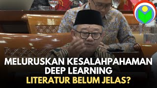 MELURUSKAN KESALAHPAHAMAN DEEP LEARNING LITERATUR BELUM JELAS [upl. by Irrot]