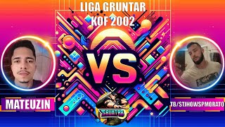 LIGA GRUNTAR KOF2002 MATEUZIN VS TBSTJHOWSPMORATO [upl. by Kauslick204]