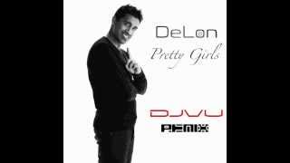 DeLon Pretty Girls DJVU Remix [upl. by Leake71]