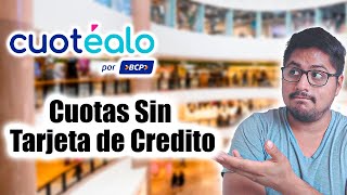 ¡Adiós tarjetas de crédito Aprende a comprar en cuotas sin ellas gracias a Cutotealo BCP [upl. by Sixele492]