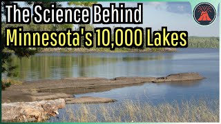 The Science Behind Minnesota’s 10000 Lakes [upl. by Lenni]