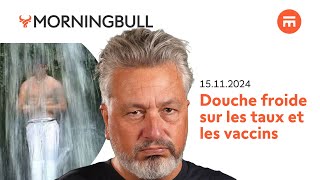 Douche froide sur les taux et les vaccins  Morningbull  le réveil marchés  Swissquote [upl. by Reace]