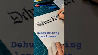 How to write ✍️🔏✒️🖤dehumanizing loneliness decaliusproject4973 calligraphy gothic shorts [upl. by Housum]