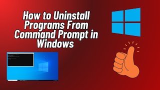 How to Uninstall Programs From Command Prompt in Windows 1011 [upl. by Cloris]