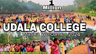 UDALA COLLEGE  MASHA WELCOME 2024  MASHA WELCOME UDALA COLLEGE  BIJU MARNDI  SANTALI VLOG VIDEO [upl. by Fondea]