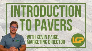 Paver Essentials Introduction to Pavers [upl. by Attevad]