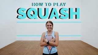 HOW TO PLAY SQUASH  A Beginners Guide [upl. by Ahtimat403]