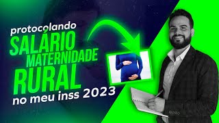 Protocolando saláriomaternidade rural no Meu INSS 2023  Live 107 [upl. by Eerac]