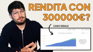 Portafoglio da 300000€ costruire una rendita Caso Reale [upl. by Ailecec]