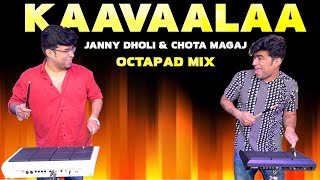 JAILER  KAAVAALAA  Rajnikanth  Octapad Mix  Janny Dholi amp Chota Magaj [upl. by Roana]