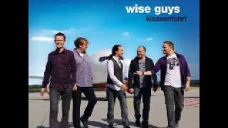 Wise Guys  Ich liebe sie dafür [upl. by Kciremed]