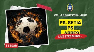 PSSETIA 0 VS 1 PS ARBES PEREMPAT FINAL LIGA ASKOT PSSI JAMBI 2024 [upl. by Dulcle]