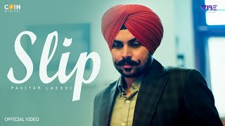 New Punjabi Song 2024  Slip Official Video Pavitar Lassoi  Mxrci  Latest Punjabi Songs 2024 [upl. by Eeraj]