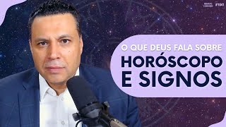 O QUE DEUS FALA SOBRE HORÓSCOPO E SIGNOS  1041 [upl. by Benjy]