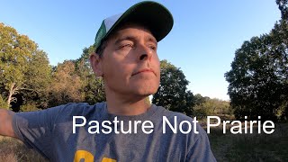 Pasture Not Prairie [upl. by Ewell]