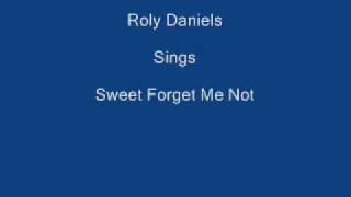 Sweet Forget Me Not  Roly Daniels  Lyrics Underneath [upl. by Hailey]