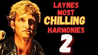 Laynes Most Chilling Harmonies Part 2 [upl. by Enomes]