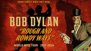 Dylan Concert Review  Rough amp Rowdy Ways Tour [upl. by Alexei]