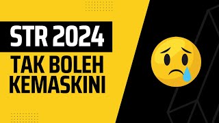 STR 2024 TAK BOLEH KEMASKINI [upl. by Elleimac]