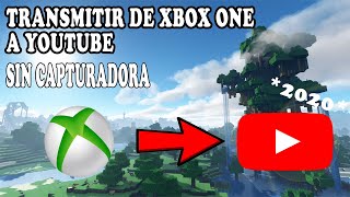 Como HACER DIRECTOS en YOUTUBE desde XBOX ONE ✅ Sin CAPTURADORA [upl. by Rickart499]