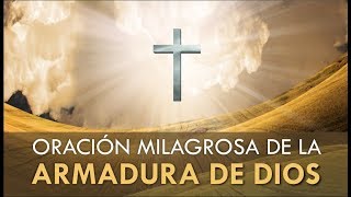 ORACIÓN DE LA ARMADURA DE DIOS PARA PEDIR PROTECCIÓN Y FORTALEZA AL SEÑOR [upl. by Meerek]