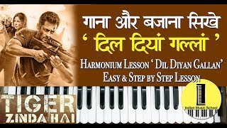 Dil Diya Gallan  Easy amp Step by step Harmonium Lesson  गाना सीखे  दिल दियां गल्लां [upl. by Kcirrem721]