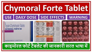 Chymoral Forte Tablet Basic Use Dose Side effects काइमोरल फोर्ट टैबलेट की जानकारी सरल भाषा में [upl. by Amapuna]