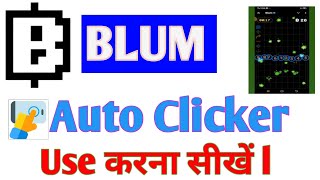 BLUM Game Trick auto Clicker  Blum auto Clicker  Blum game auto Clicker android [upl. by Ioyal115]