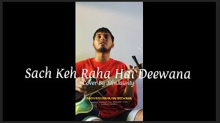 Sach Keh Raha Hai Deewana  KK  Cover By JitinJaunty [upl. by Eric744]