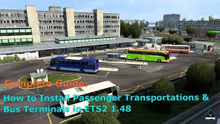 How to Install Passenger Transportations amp Bus Terminals in ETS2 148  CompleteGuide ets2 busmods [upl. by Ecnadnak]