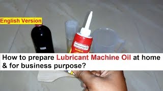 Lubricant Machine Oil Making 100 Real Formula [upl. by Nabi]