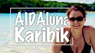 Mit AIDA und AIDAluna in der Karibik und auf den Bahamas [upl. by Nohsreg]