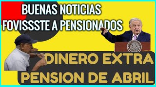 pensionados que recibirán dinero extra en pension de abril por este motivo pension noticias amlo [upl. by Reema]