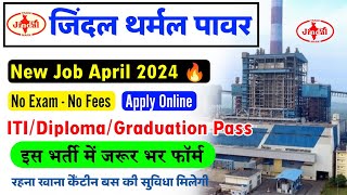 JINDAL THERMAL POWER RECRUITMENT 2024  JINDAL STEEL JETDEO JOB VACANCY ✅ 2024  JOB IN ITI 2024 [upl. by Rattray781]