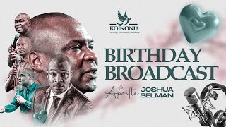 SPECIAL BIRTHDAY BROADCAST WITH APOSTLE JOSHUA SELMAN  25  06  2024 [upl. by Aikkan]