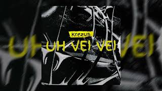 KREZUS  UH VEI VEI Official Audio [upl. by Bjork]