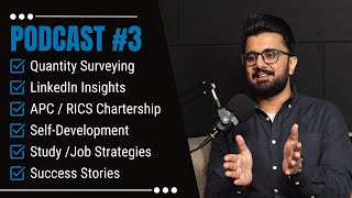 Podcast 3 Quantity Surveying RICS APC SelfDevelopment LinkedIn Insights Study amp Job Strategies [upl. by Tnomyar]